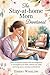 The Stay at Home Mom Devotional by Emery Winslow