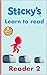 Sticky's Reader 2: Learn to Read 8 Simple Beginner Books for Early Readers (Ages 4-6) (Sticky’s Learn to Read)