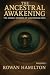 The Ancestral Awakening by Rowan Hamilton