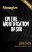 Mortification of Sin in Believers by John Owen