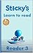 Sticky's Reader 3: Learn to Read 8 Simple Beginner Books for Early Readers (Ages 4 - 6) (Sticky’s Learn to Read)