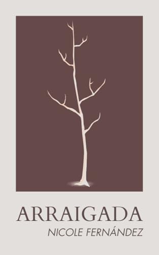 ARRAIGADA (Spanish Edition)