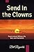 Send In the Clowns: Poems a...