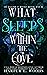 What Sleeps Within the Cove (Of Flesh & Bone, #4)