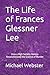 The Life of Frances Glessne...