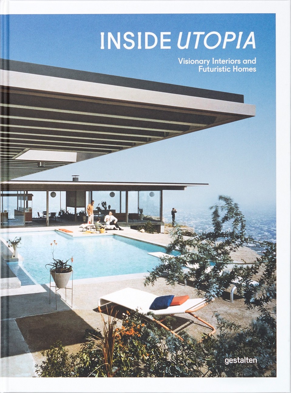Inside Utopia: Visionary Interiors and Futuristic Homes (Hardcover)