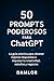 50 Prompts Poderosos para ChatGPT by Alberto Pintos Damlor