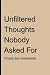 Unfiltered Thoughts Nobody ...