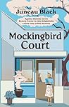 Mockingbird Court by Juneau Black