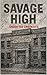 Savage High: Under The Croo...