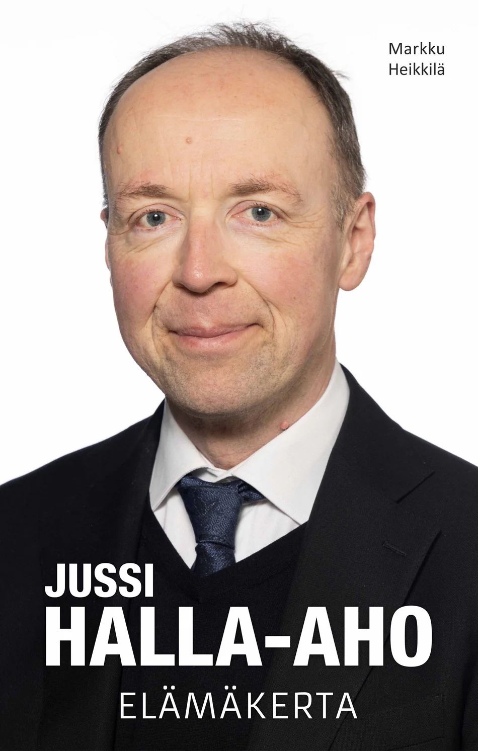 Jussi Halla-aho - Elämäkerta (Hardcover)