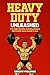 Heavy Duty Unleashed: The h...