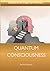 Quantum Consciousness: The ...