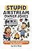 Stupid Airstream Owner Jokes by R.K. Reid