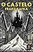 O Castelo by Franz Kafka