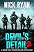 Devil's Detail 2: A World War 3 Techno-Thriller Action Event (Nick Ryan's World War 3 Military Fiction Technothrillers)