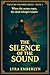 The Silence of the Sound: A...
