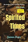 Spirited Times: The Assiduous Quest of Tobias Hopkins Part Three LARGE PRINT edition