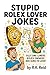 Stupid Rolex Lover Jokes by R.K. Reid