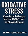 OXIDATIVE STRESS: Chemistry, Pathways, and the TOBIN™ Lens on Chronic Disease