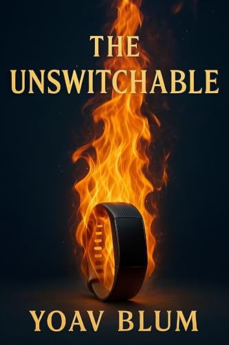 The Unswitchable (Kindle Edition)