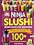 Ninja Slushi Recipe Book for Beginners by Lydia Frostwell