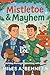 Mistletoe & Mayhem by Miles A. Bennett