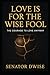 Love Is for the Wise Fool by Senator Dwise