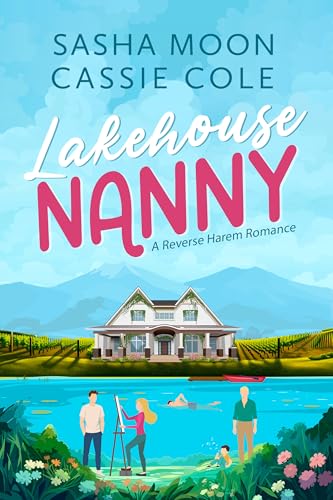 Lakehouse Nanny: A Reverse Harem Romance (Kindle Edition)