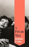 A Private Man: A ...