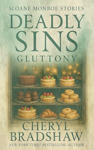 Deadly Sins: Gluttony (Sloane Monroe Stories Book 7)