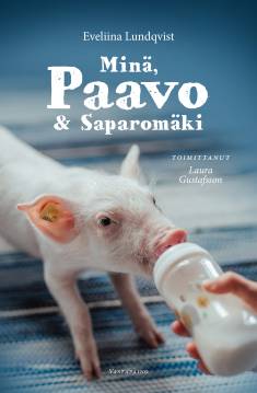 Minä, Paavo ja Saparomäki (Paperback)