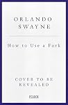How to Use a Fork...