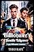 The Billionaire's Hostile Takeover by THEO RAFE