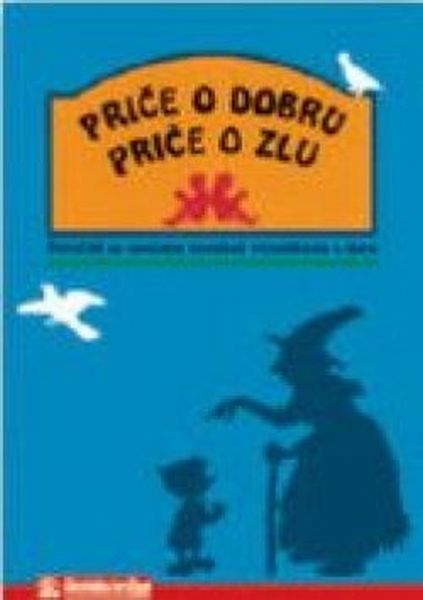 Priče o dobru, priče o zlu