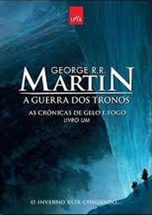 A Guerra dos Tronos: As Crónicas de Gelo e Fogo - Livro Um