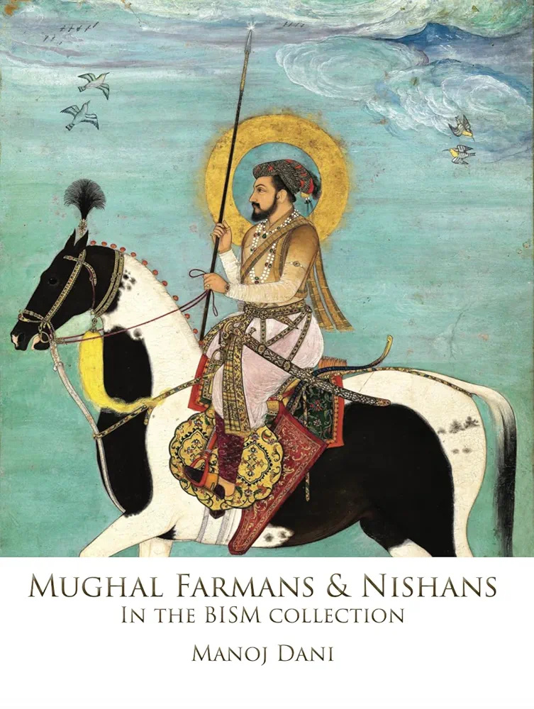 Mughal Farmans & Nishans in the BISM Collection