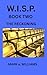 W.I.S.P. BOOK TWO: THE RECK...