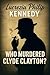 WHO MURDERED CLYDE CLAYTON? by Lucrezia Philip Kennedy