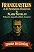 FRANKENSTEIN (en español): Edición completa (Spanish Edition)