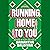 Running Home to You: A Novel
