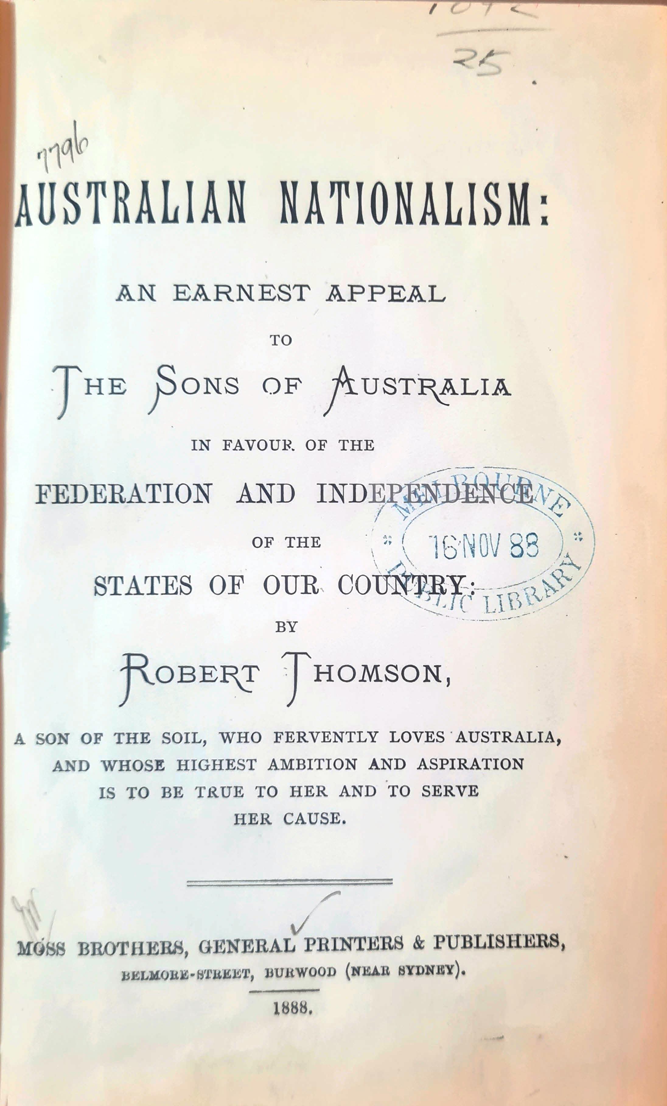 Australian Nationalism: An earnest appeal to the sons of Australia in favour of the federation and independence of the States of our country (Hardcover)