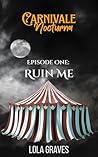 Ruin Me: A Dark a...