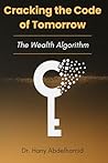 Cracking the Code of Tomorrow: The Wealth Algorithm