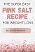 The Super Easy Pink Salt Recipe for Weight Loss by Elena Hartwell