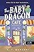 A Sárkánybébi kávézó (A Sárkánybébi kávézó, #1)
