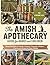 The Amish Apothecary Guide for Babies and Children by Mary Yoder