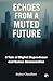 Echoes From A Muted Future:...