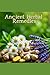 Ancient Herbal Remedies: Ti...