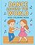 Dance Around the World: Kid...